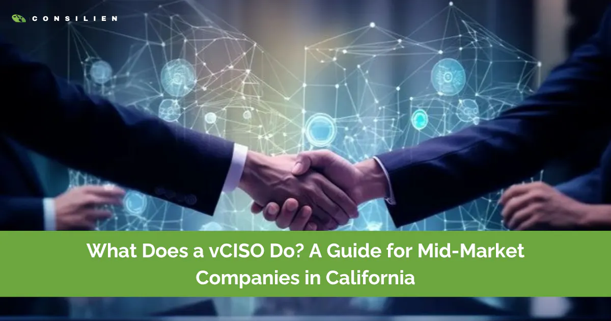 What Does a vCISO Do? A Guide for Mid-Market Companies in California