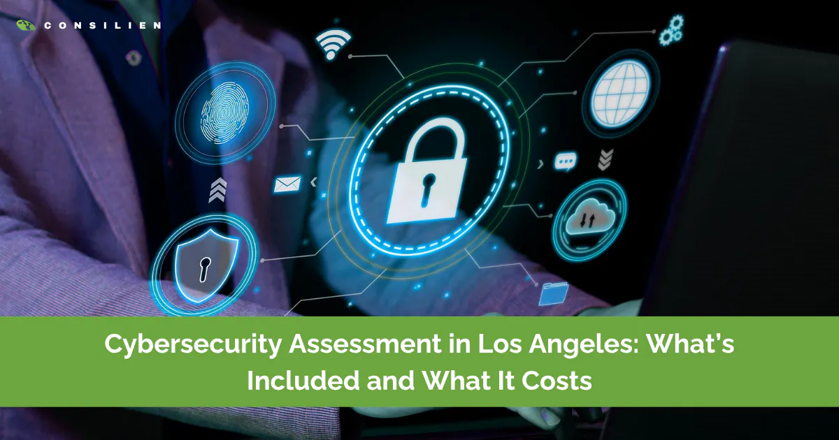 Cybersecurity Assessment in Los Angeles What’s Included and What It Costs