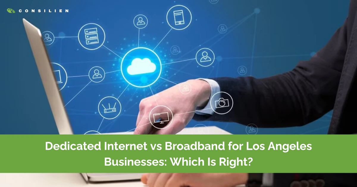 Dedicated Internet vs Broadband for Los Angeles Businesses Which Is Right