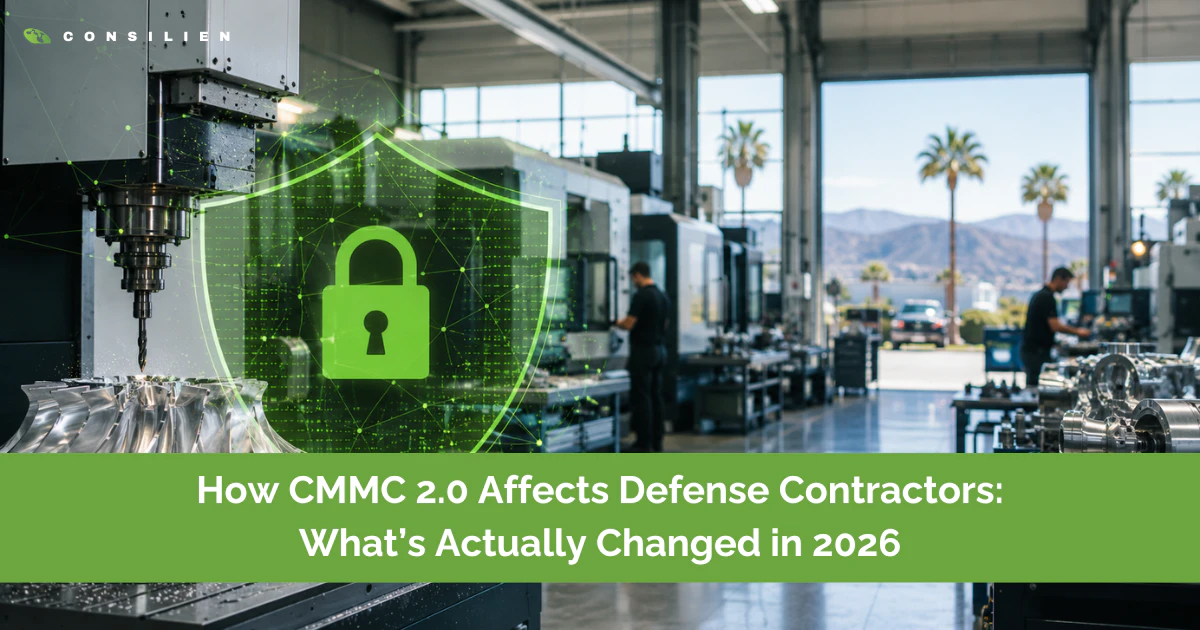 How CMMC 2.0 Affects Defense Contractors: What’s Actually Changed in 2026