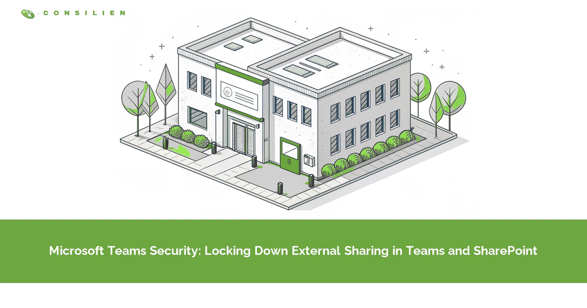 Microsoft Teams Security: Locking Down External Sharing in Teams and SharePoint