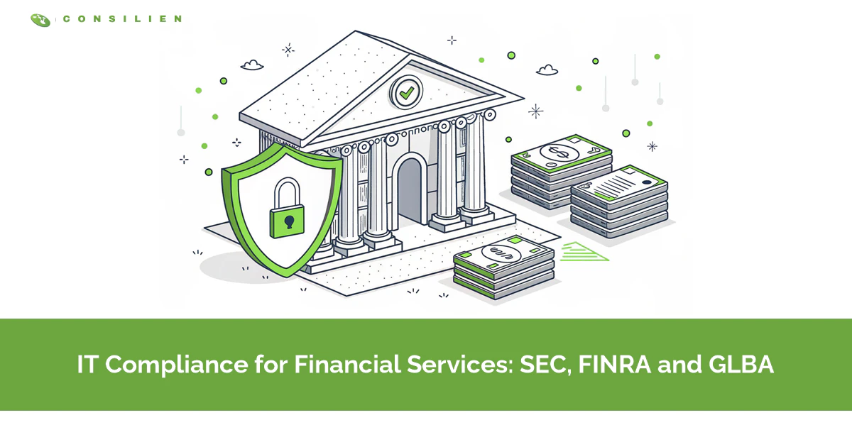 IT Compliance for Financial Services: SEC, FINRA and GLBA