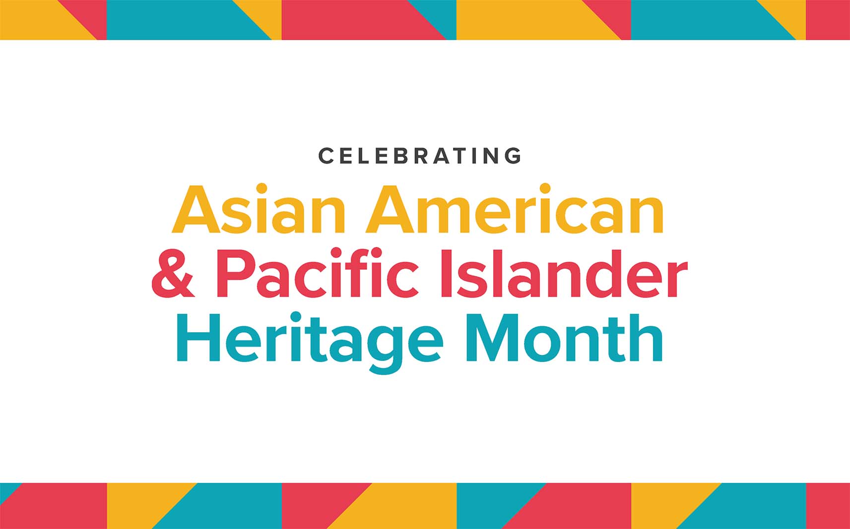 Celebrating the Heritage and Culture of Asian Americans & Pacific ...