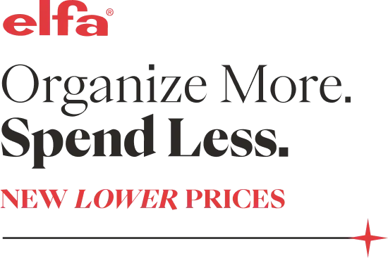 Elfa Organize More. Spend Less. New Lower Prices.