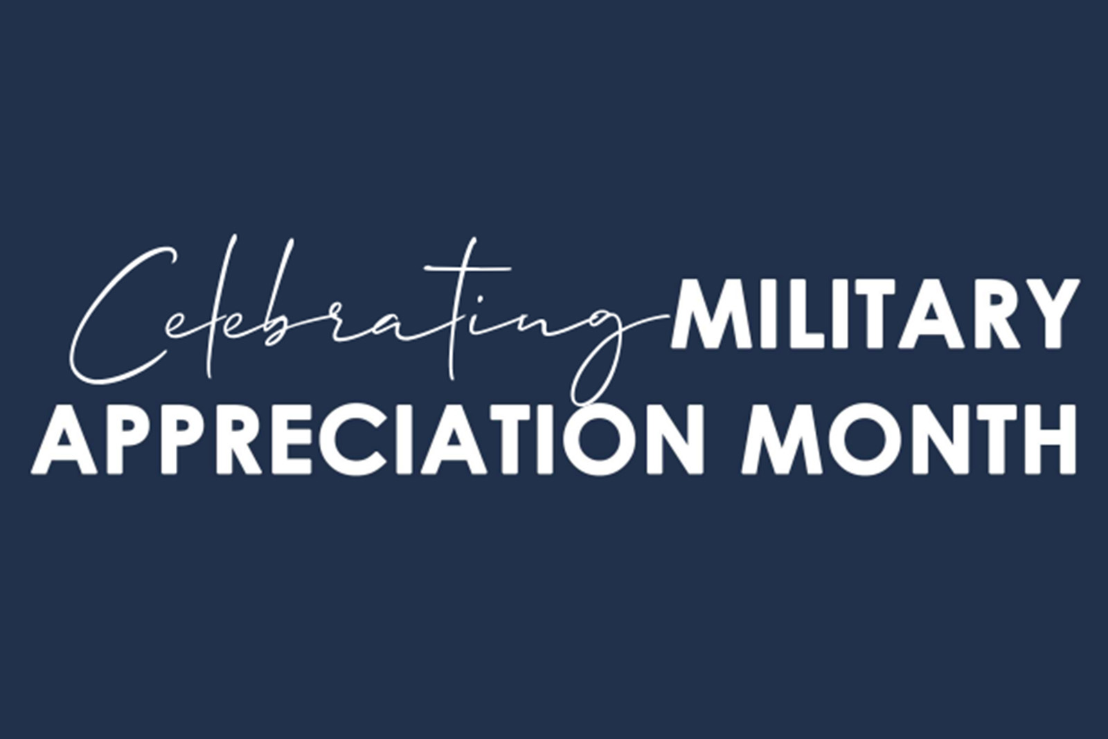 Celebrating Military Appreciation Month