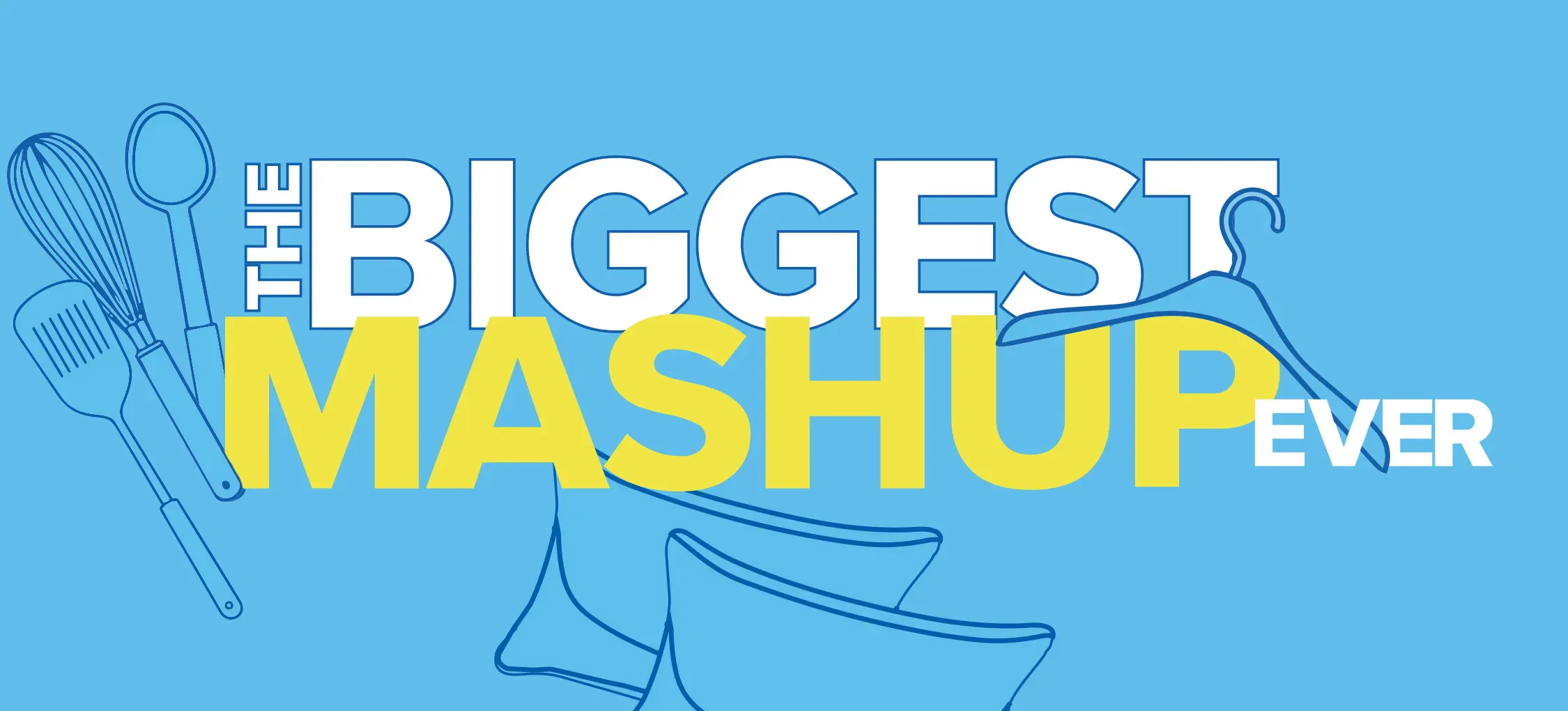 Biggest Mashup Ever, Bed Bath and Beyond is here