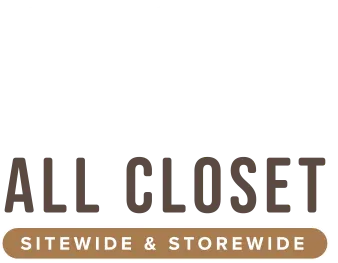 30 Percent Off* All Closet - Sitewide and Storewide