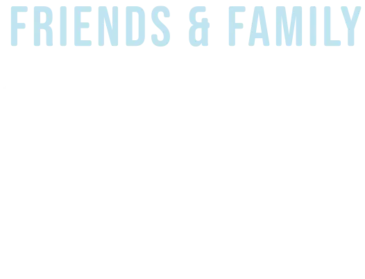 Friends and Family 20 Percent Off* Storewide and Sitewide