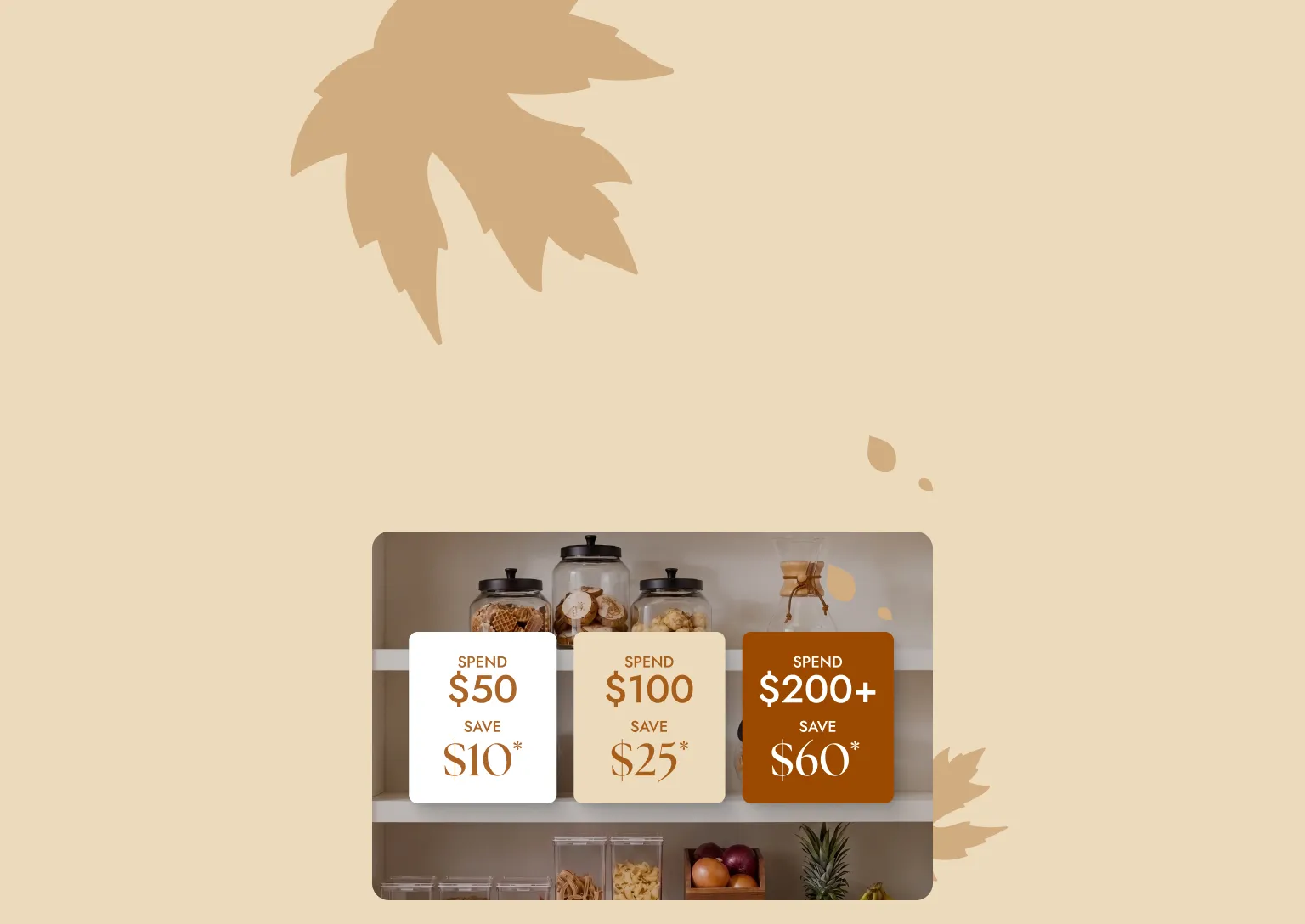 Stock Up For Fall - Fall is here, and so are the savings.¿In-Store & Online. - Shop Now