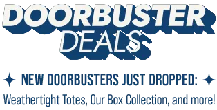 Doorbuster Deals - New Doorbusters Just Dropped: Weathertight Totes, Our Box Collection, and more!