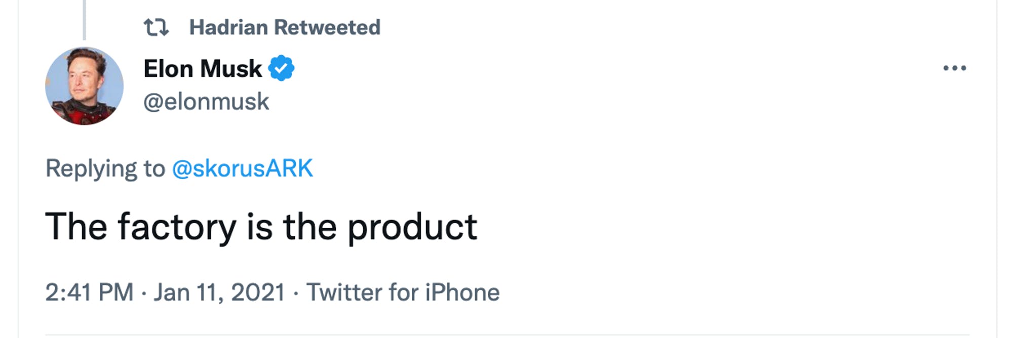 Elon Musk tweet about Hadrian "The factory is the product" dated Jan 11, 2021