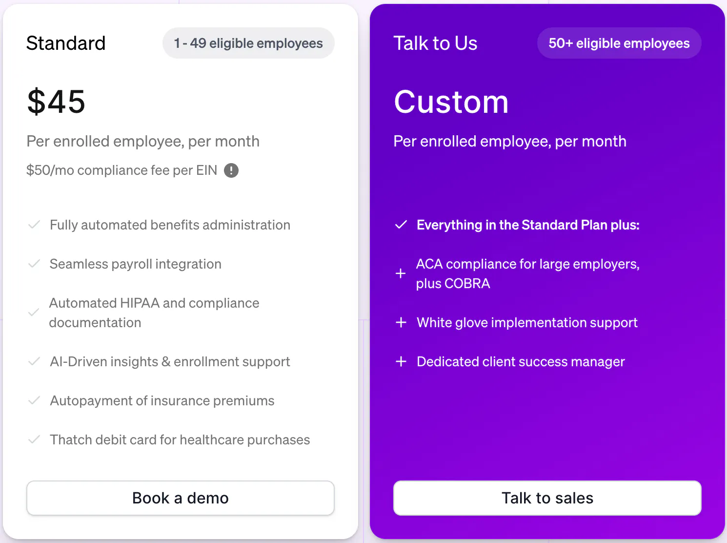 Two plans offered by Thatch, Standard and Custom