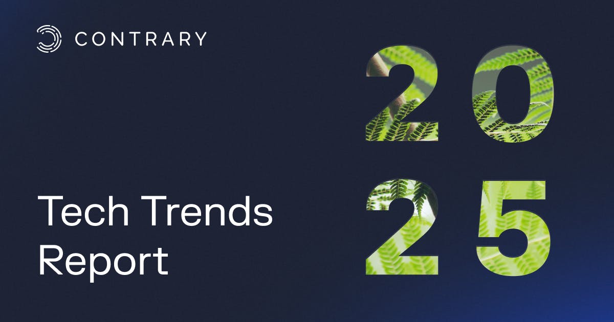 Announcing Contrary's 2025 Tech Trends Report | Contrary