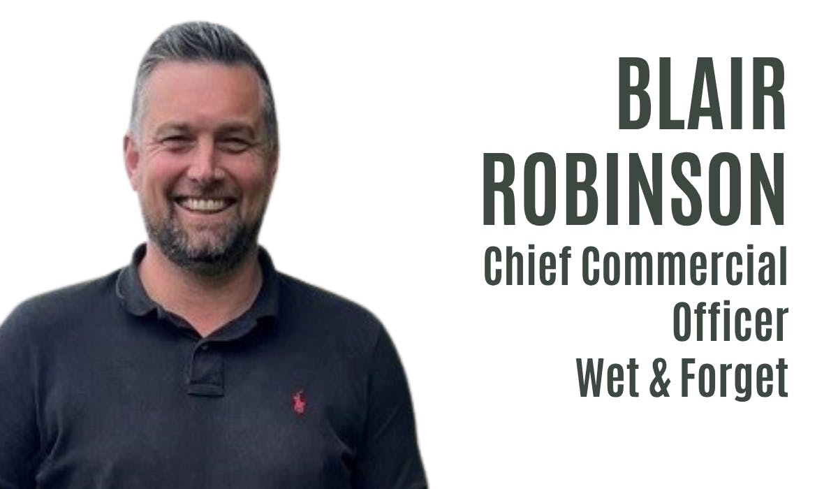 Blair Robinson - Chief Commercial Officer - Wet & Forget