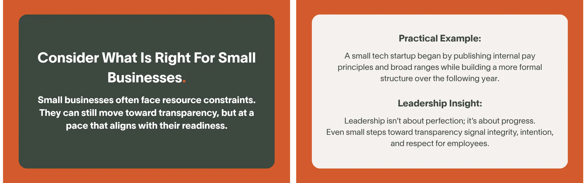 Small businesses often face resource constraints. They can still move toward transparency, but at a pace that aligns with their readiness.