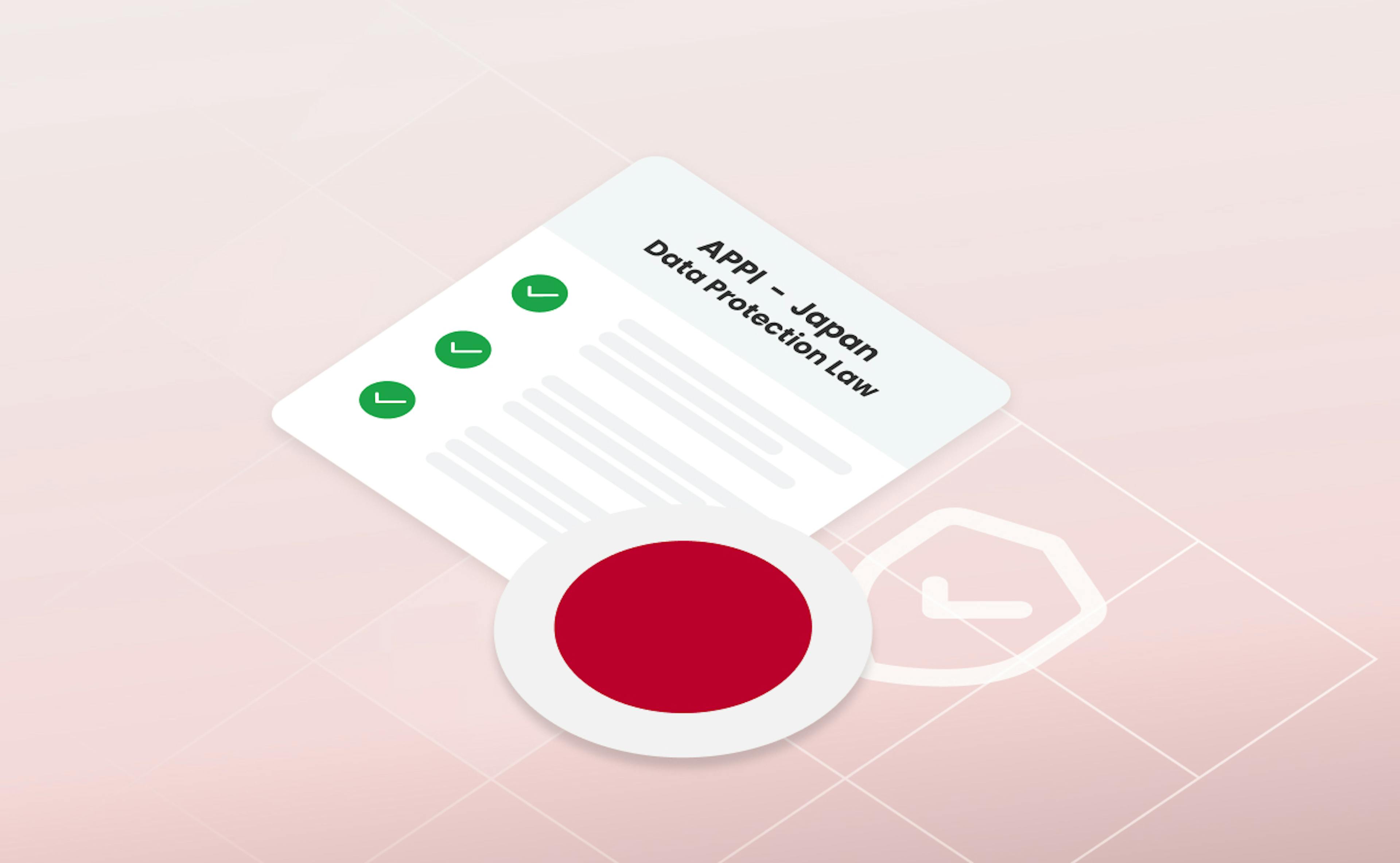 ¿Qué es la APPI – Ley de Protección de Datos de Japón?