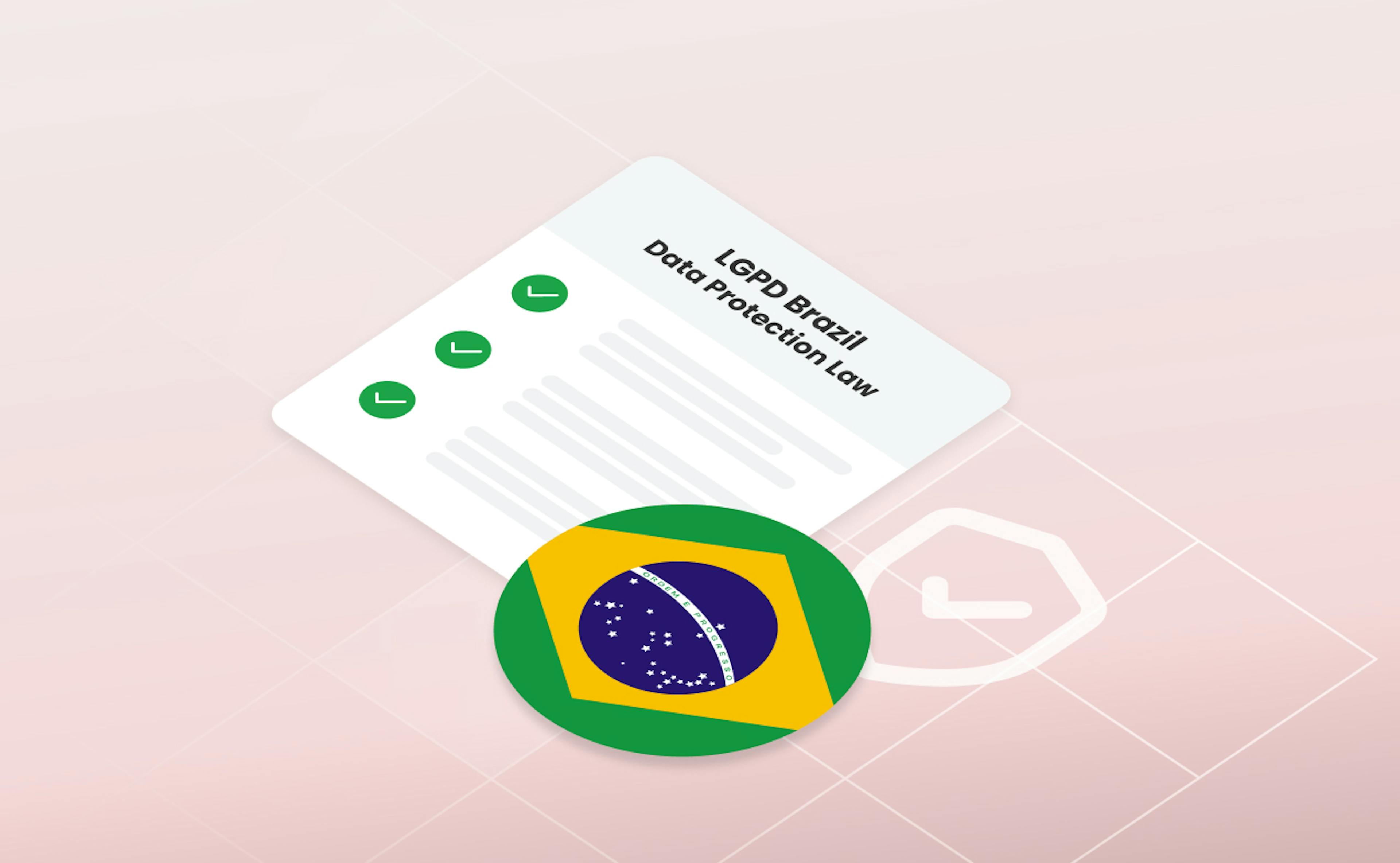 Qu’est-ce que la LGPD – Loi générale sur la protection des données du Brésil ?