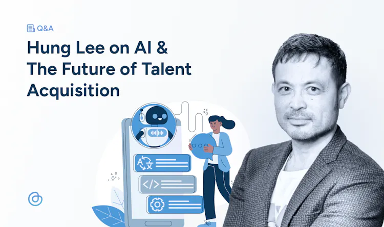 Cover of Hung Lee on AI & The Future of Talent Acquisition article