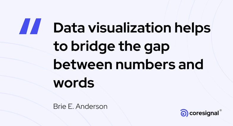 Data visualization quote by Brie E. Anderson