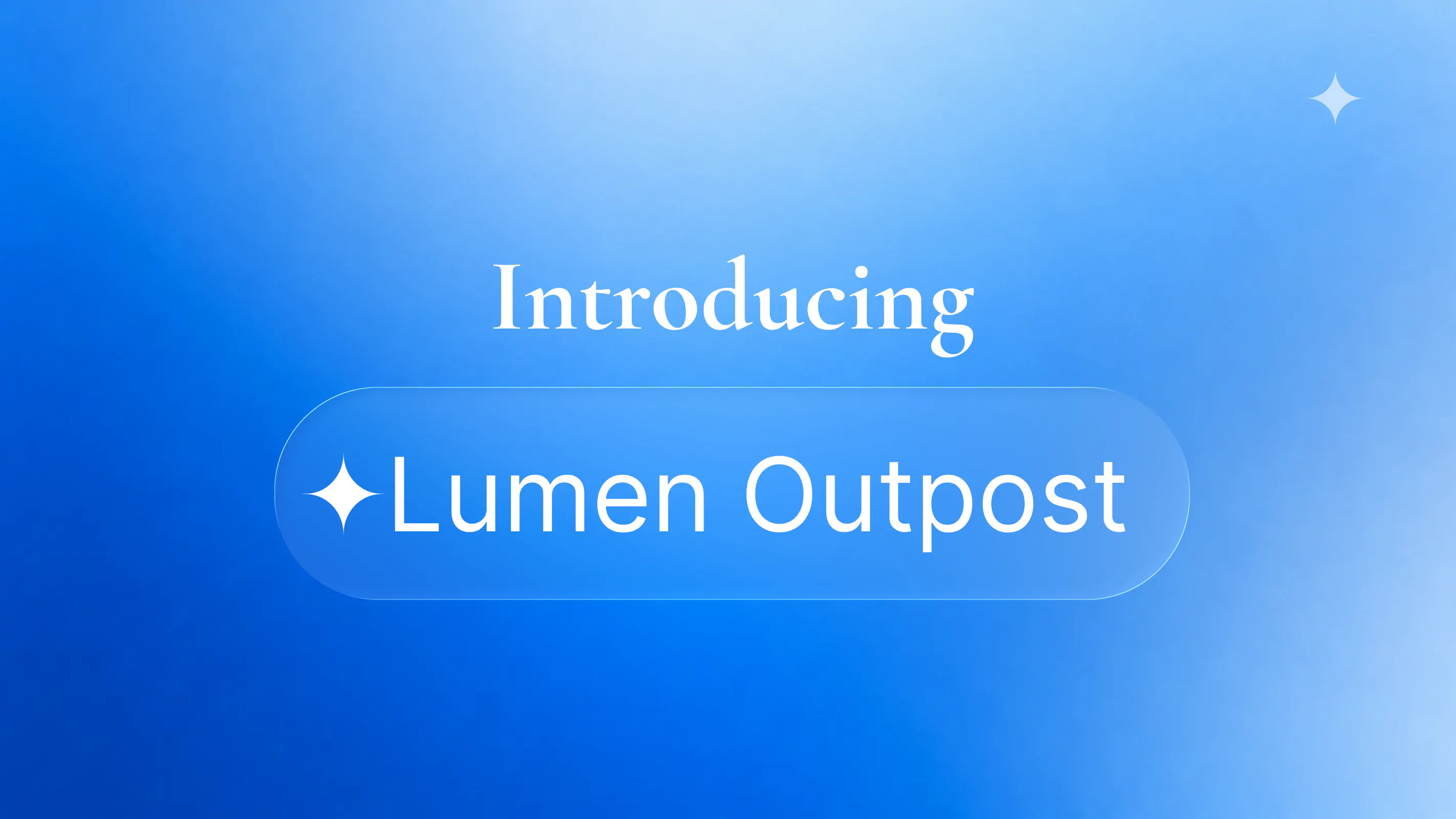 Introducing Lumen Outpost