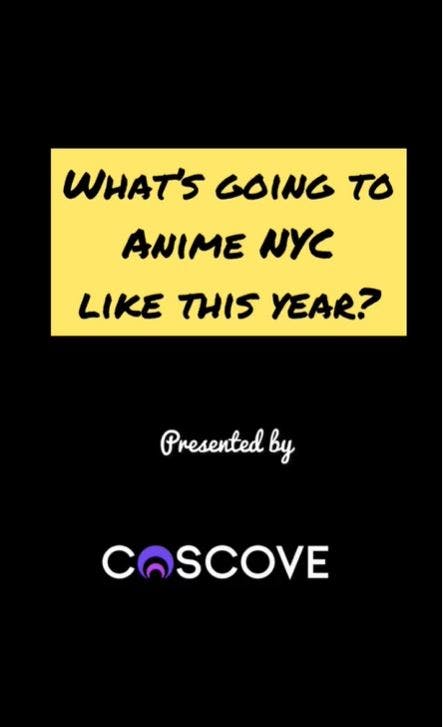 Coscove goes to Anime NYC. What is it like going to anime NYC this year?