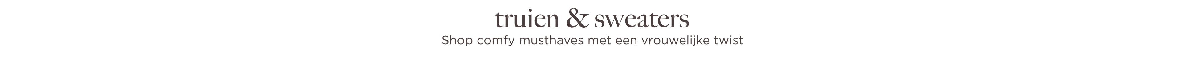 Shop comfy truien en sweaters met een vrouwelijke fit.