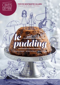 affiche spectacle le pudding mise en scène olivier collinet cours clément