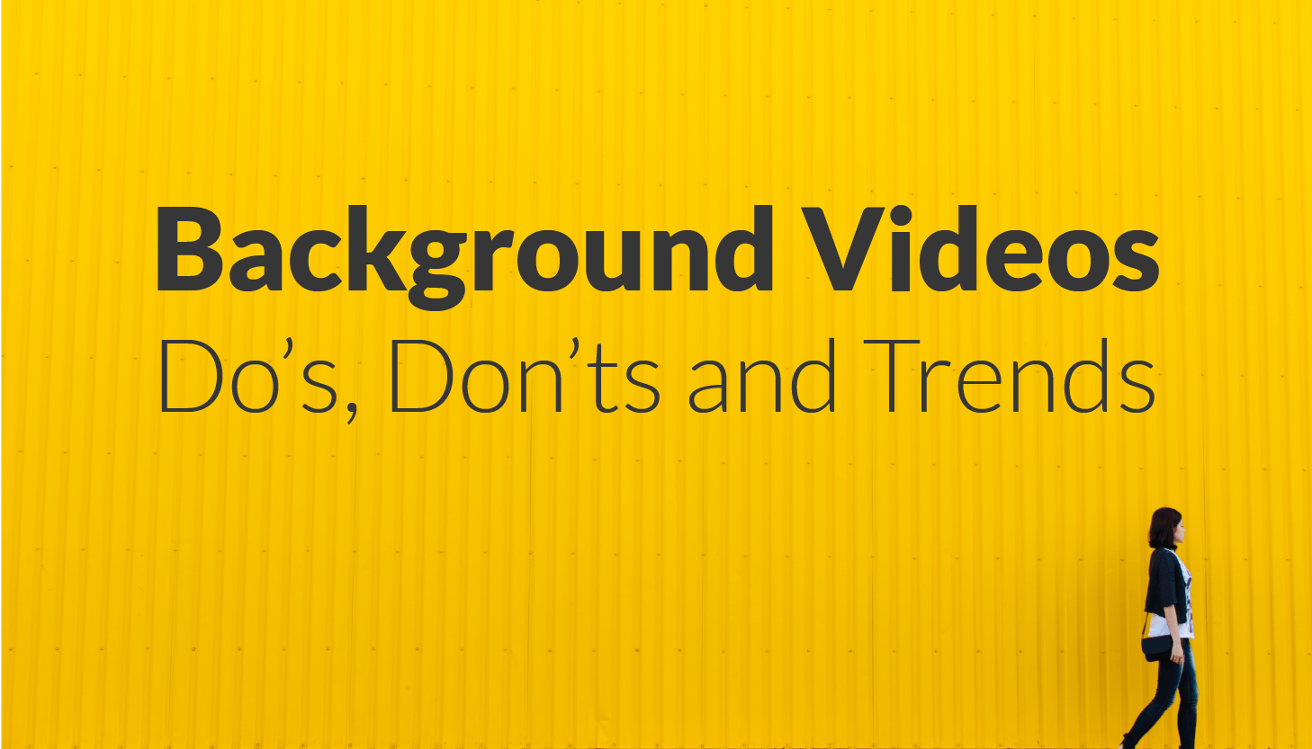 background-videos-do-s-dont-s-and-trends