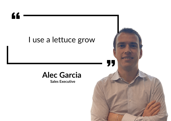 Alec Garcia: I use a Lettuce Grow 
