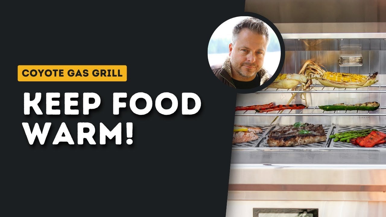 keep food warm on coyote grills