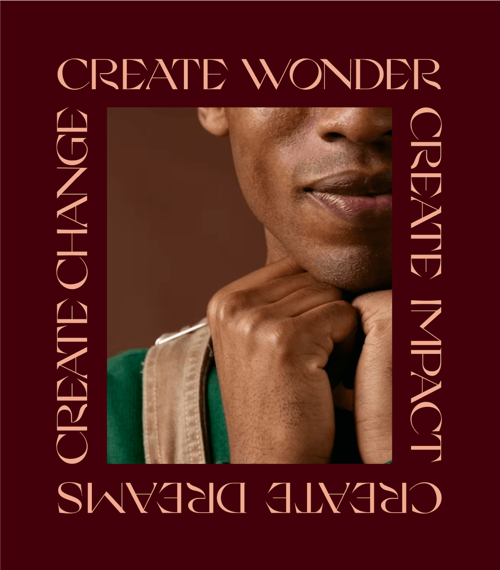Wonder, change, impact, dreams