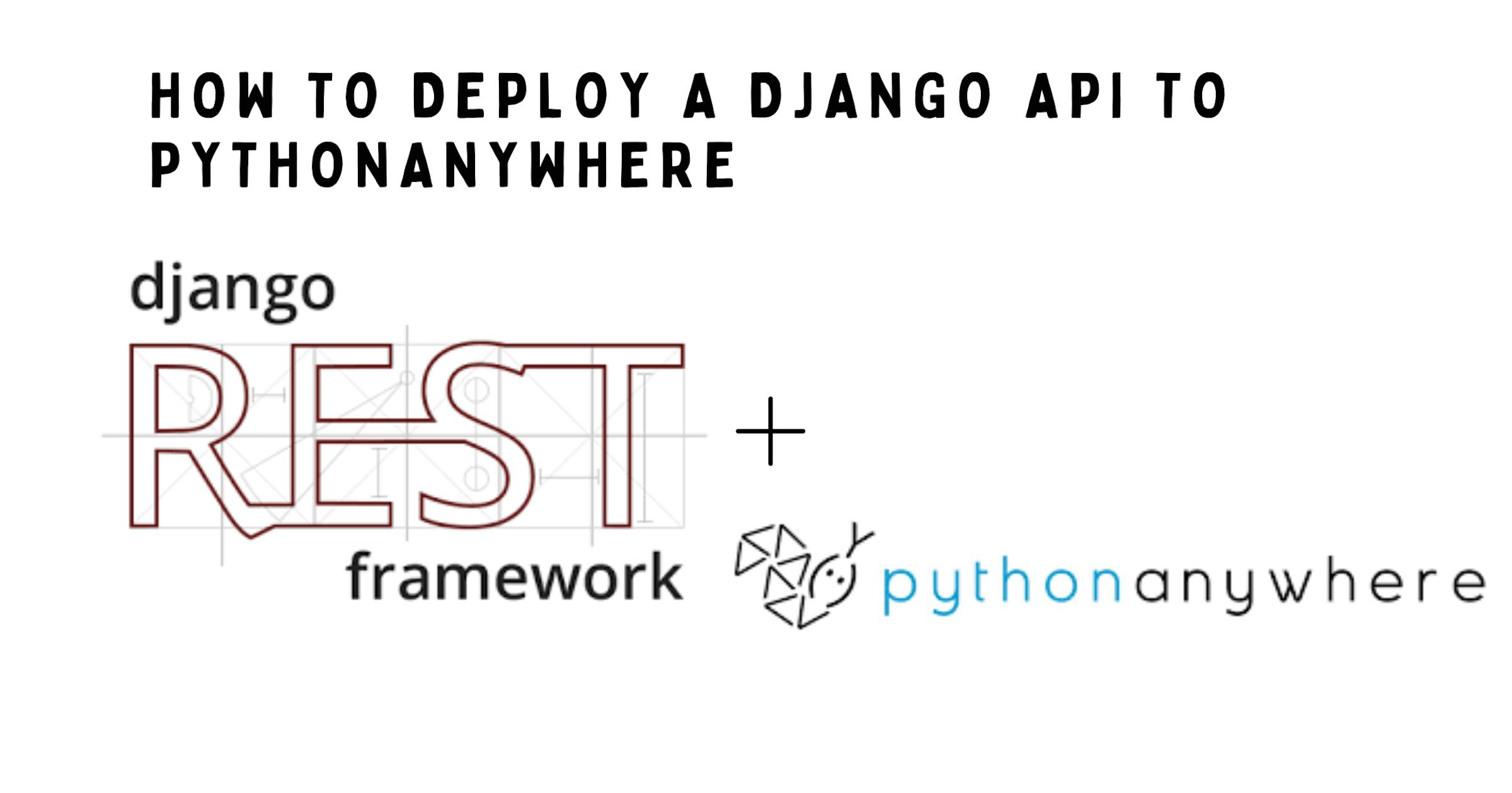 Deploy Django API to PythonAnywhere: Easy Guide