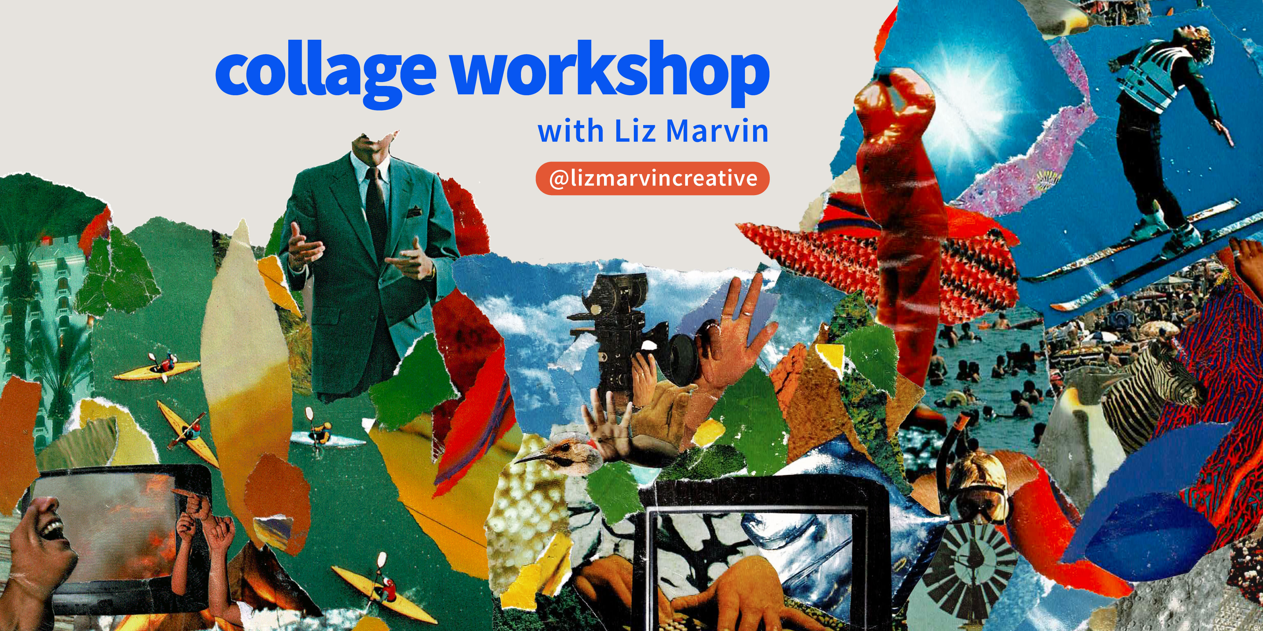 Collage Workshop with Liz Marvin