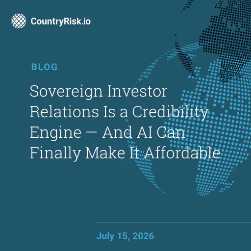 Sovereign Investor Relations Is a Credibility Engine — And AI Can Finally Make It Affordable