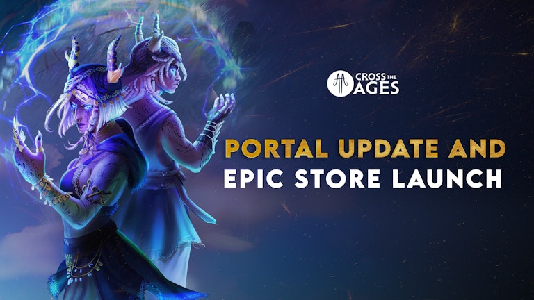 Cross The Ages image highlighting the portal update and the addition of the TCG on Epic Store