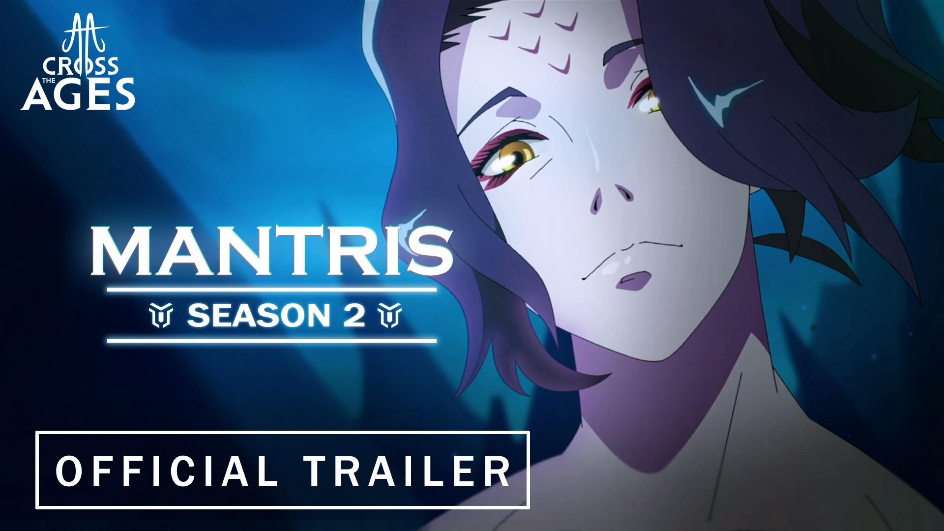 MANTRIS - Season 2 Cinematic Trailer | Cross The Ages