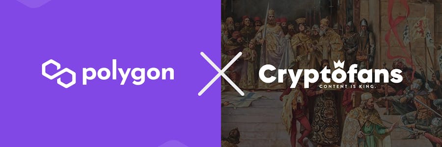 Cryptofans is launching on Polygon to bring content back to users cover image