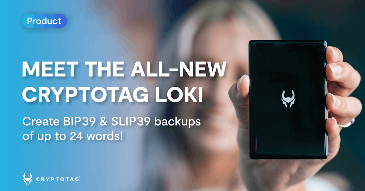 Introducing the new Cryptotag Loki for Bitcoin and Crypto BIP39 and SLIP39 Hardware Wallet backups