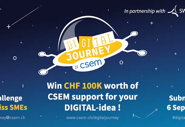 CSEM will award CHF 200,000 in digital-development support to two Swiss SMEs