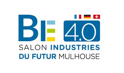 Be 4.0 Mulhouse - Salon industries du futur