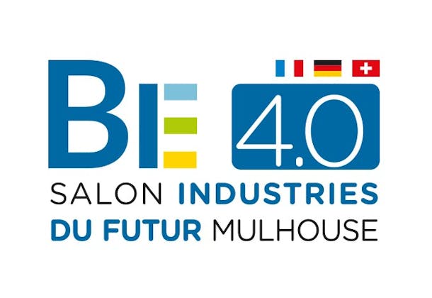 Be 4.0 Mulhouse - Salon industries du futur