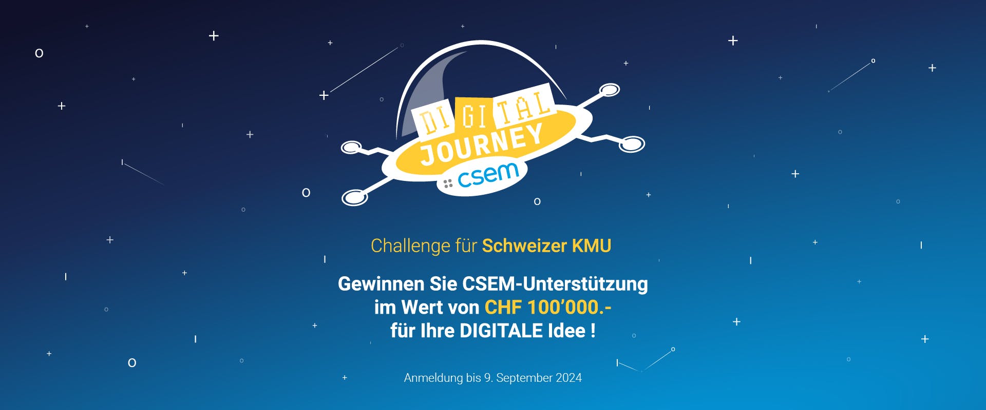 Challenge für Schweizer KMU. Gewinnen Sie CSEM-Unterstützung im Wert von CHF 100'000.- für Ihre DIGITALE Idee !