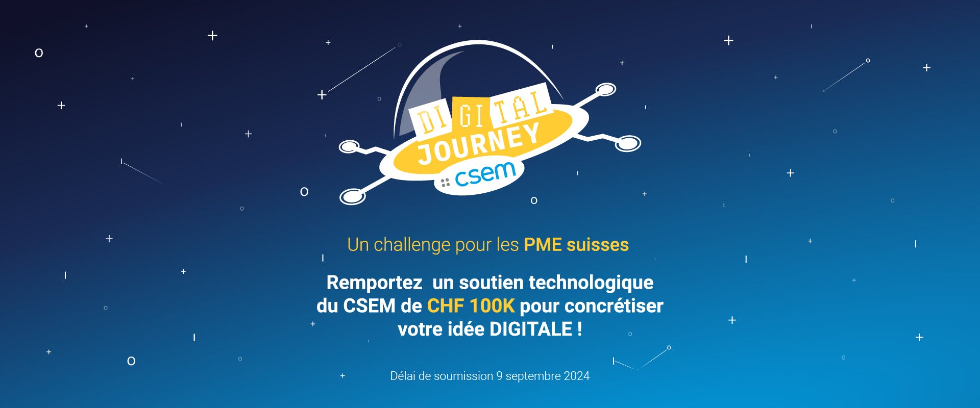 Un challenge pour les PME suisses. Remportez un soutien technologique du CSEM de CHF 100K pour concrétiser votre idée DIGITAL !