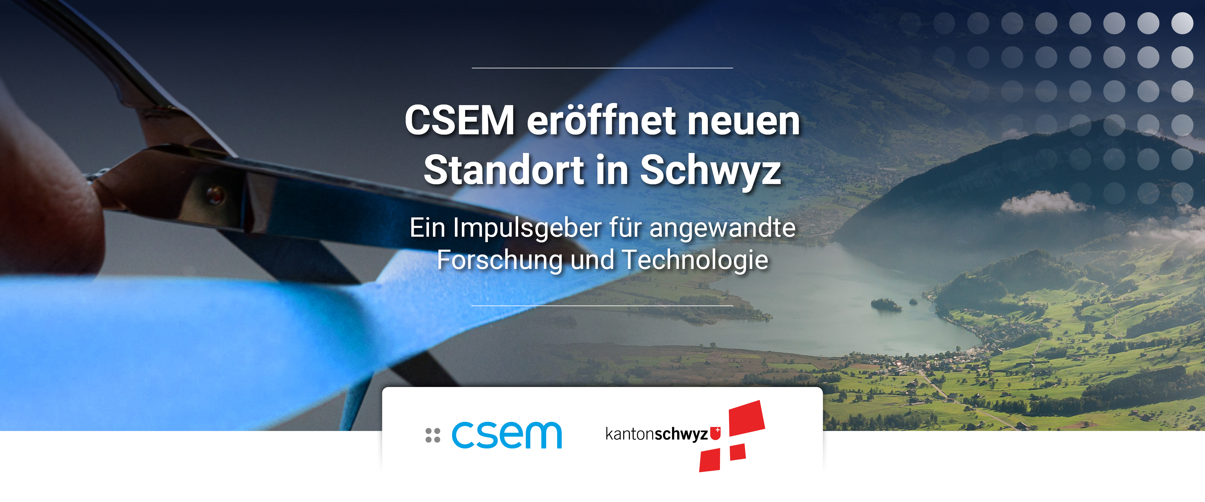 Banner VIP Inauguration CSEM Schwyz
