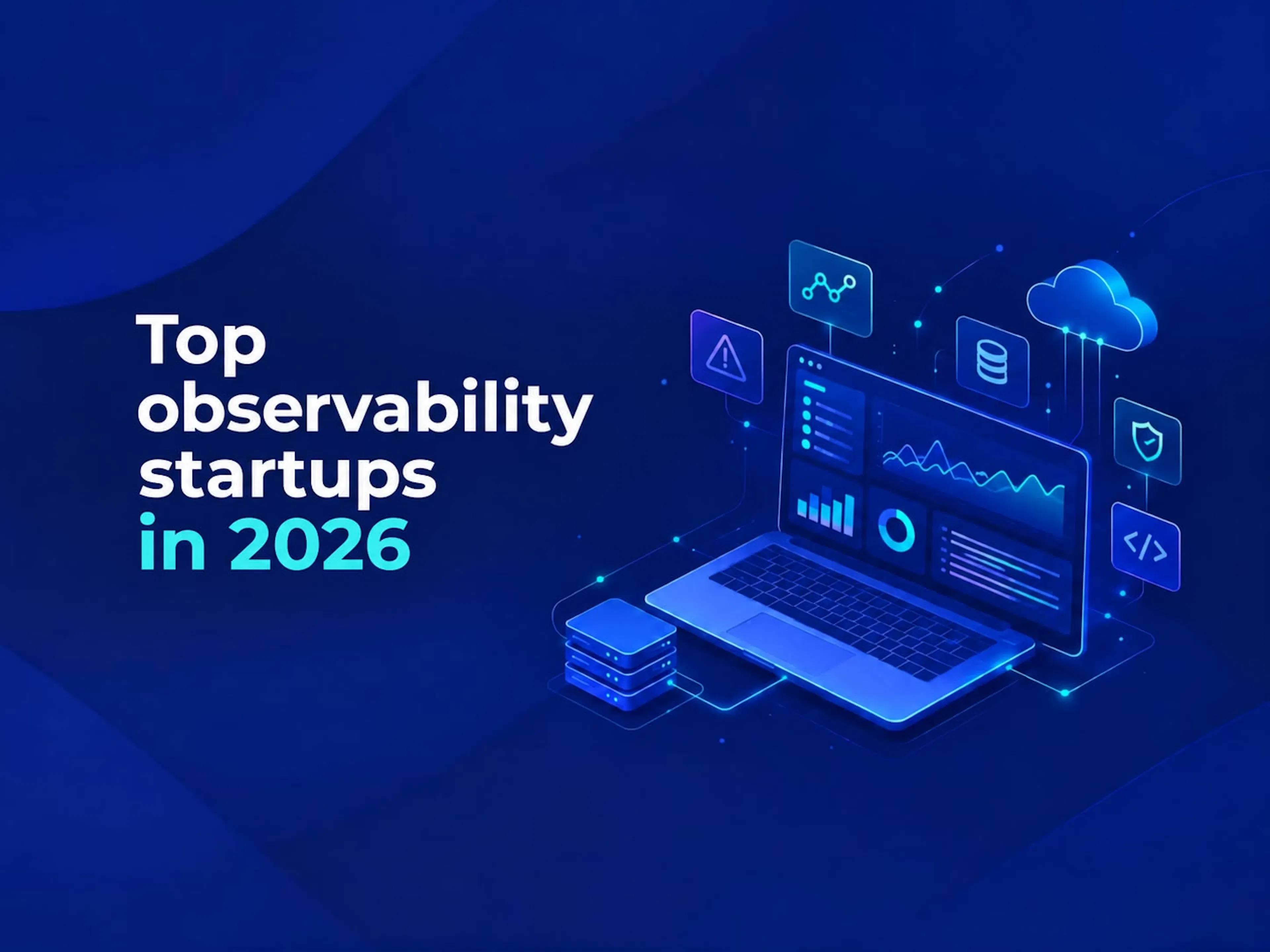 Top Observability Startups in 2026 — featured image