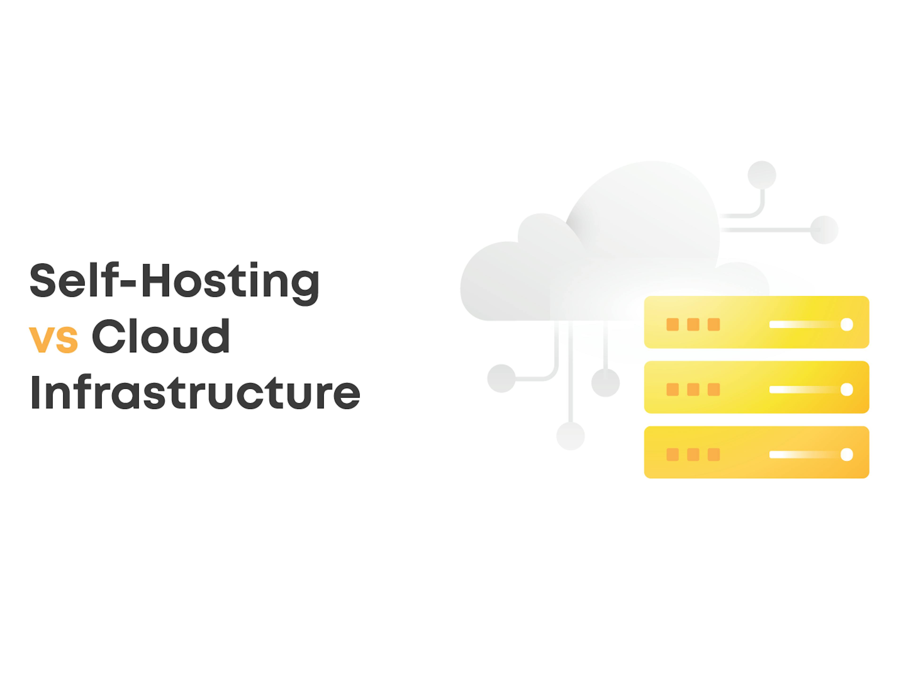 self hosting v/s cloud