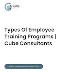 Top 14+ Types Of Employee Training Programs | Cube Consultants