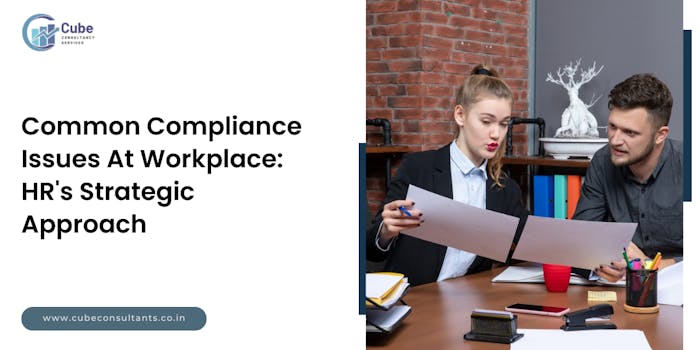 13 Common Compliance Issues At Workplace: HR's Strategic Approach - blog poster