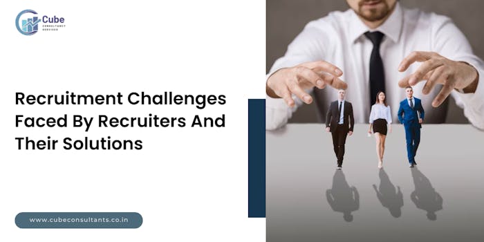 Recruitment Challenges Faced By Recruiters And Their Solutions: Blog Poster