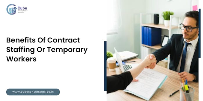 Benefits Of Contract Staffing Or Temporary Workers: Blog Poster